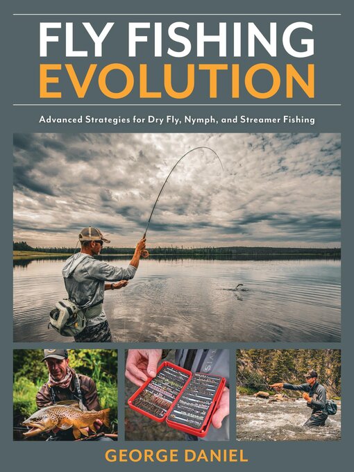 Title details for Fly Fishing Evolution by George Daniel - Available